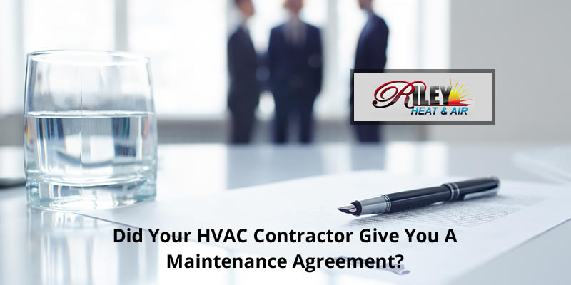 Did your HVAC contractor give you a Maintenance agreement