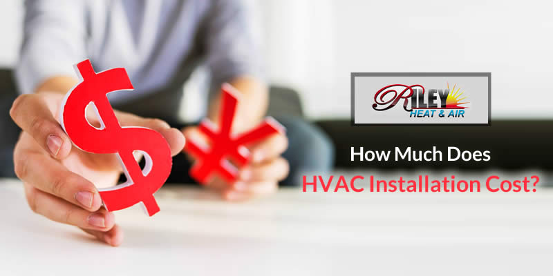 How Much Does HVAC Installation Cost?