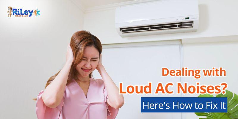 Loud Noises in AC Unit